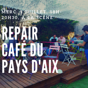 Repair Café du 5 Juillet à la Scène